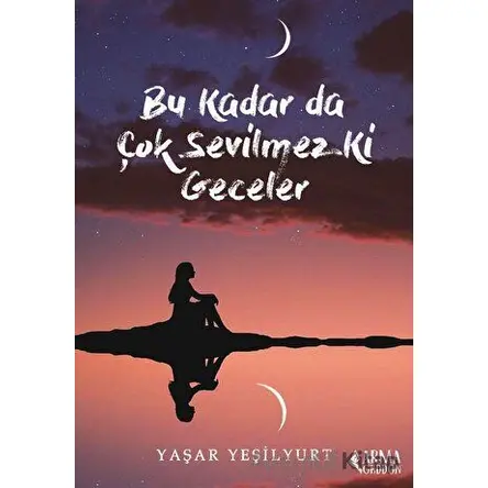 Bu Kadar Da Çok Sevilmez Ki Geceler - Yaşar Yeşilyurt - Armageddon