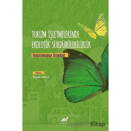 Turizm İşletmelerinde Ekolojik Sürdürülebilirlik - Kolektif - Paradigma Akademi Yayınları