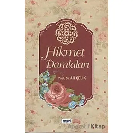 Hikmet Damlaları - Ali Çelik - Mavi Yayıncılık