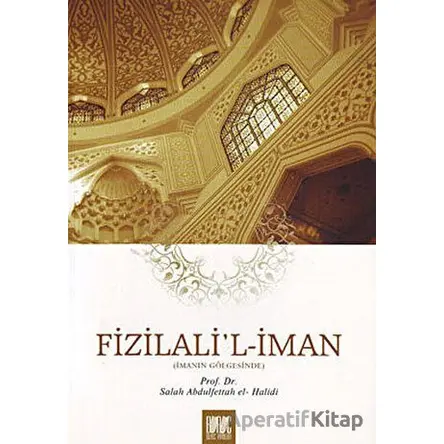 Fizilalil-İman - İmanın Gölgesinde - Salah Abdulfettah el-Halidi - Buruç Yayınları