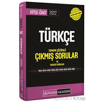 2022 KPSS ÖABT Türkçe Çıkmış Sorular - Kolektif - Pegem Akademi Yayıncılık