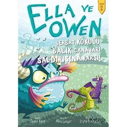 Berbat Kokulu Balık Canavarı Saldırısına Karşı! - Ella ve Owen 2 - Jaden Kent - Babil Kitap