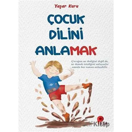 Çocuk Dilini Anlamak - Yaşar Kuru - Peta Kitap