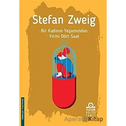 Bir Kadının Yaşamından Yirmi Dört Saat - Stefan Zweig - Platform Kültür Sanat Yayınları