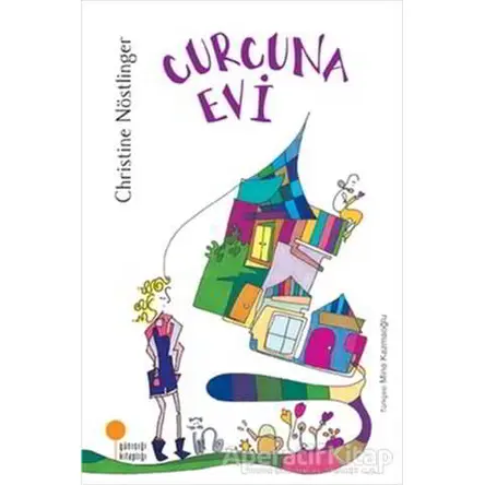 Curcuna Evi - Christine Nöstlinger - Günışığı Kitaplığı