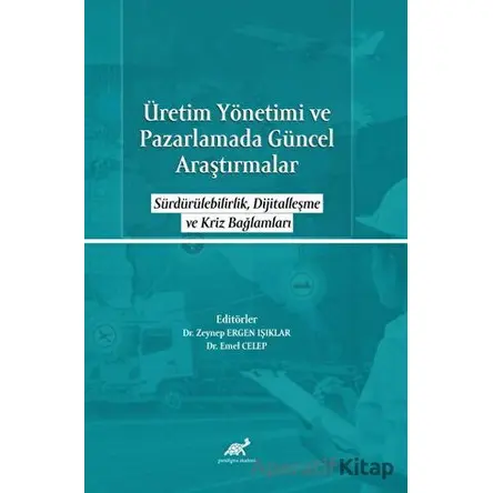 Üretim Yönetimi ve Pazarlamada Güncel Araştırmalar