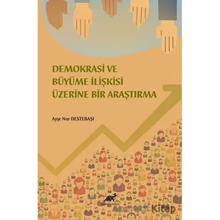 Demokrasi ve Ekonomik Büyüme İlişkisi Üzerine Bir İnceleme