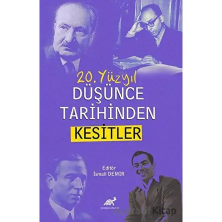 20. Yüzyıl Düşünce Tarihinden Kesitler - Kolektif - Paradigma Akademi Yayınları