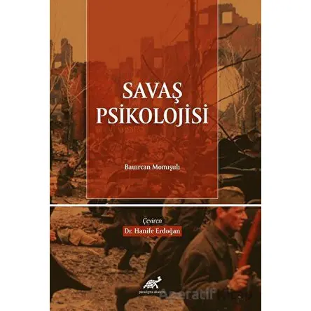 Savaş Psikolojisi - Bauırcan Momışulı - Paradigma Akademi Yayınları