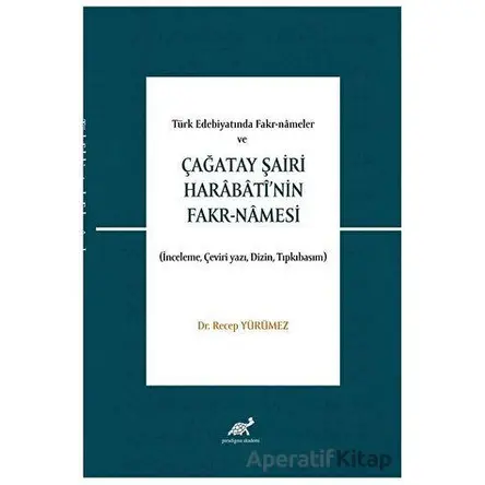 Türk Edebiyatında Fakr-Nameler Ve  Çağatay Şairi Harabati’nin Fakr-Namesi