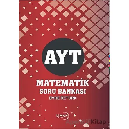 AYT Matematik Soru Bankası - Emre Öztürk - Liman Yayınevi