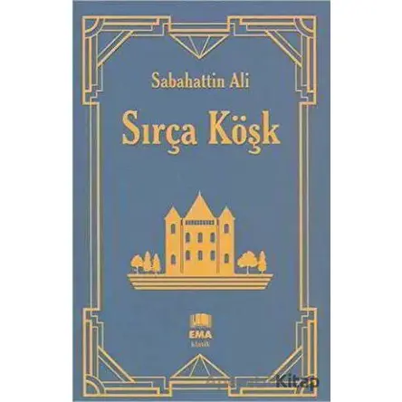 Sırça Köşk - Sabahattin Ali - Ema Kitap