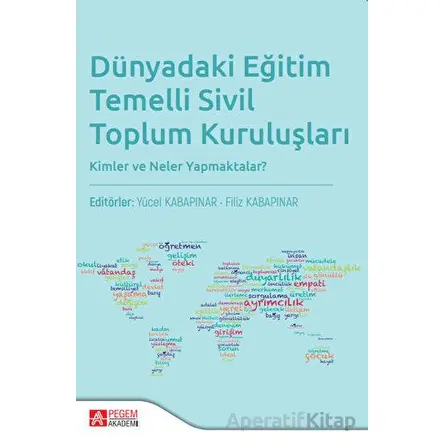 Dünyada Eğitim Temelli Sivil Toplum Kuruluşları - Kolektif - Pegem Akademi Yayıncılık