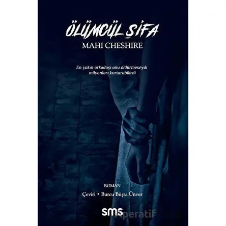 Ölümcül Şifa - Mahi Cheshire - Sms Yayınları