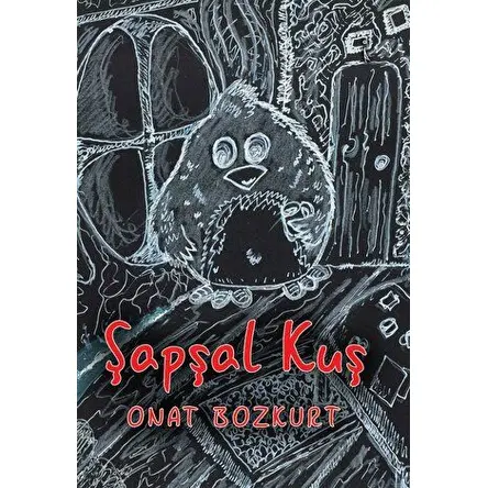 Şapşal Kuş - Onat Bozkurt - İkinci Adam Yayınları