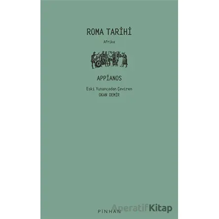 Roma Tarihi - Appianos - Pinhan Yayıncılık