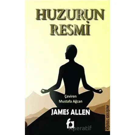 Huzurun Resmi - James Allen - Fa Yayınları