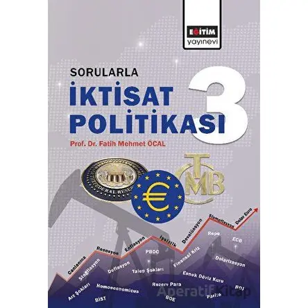 Sorularla İktisat Politikası III - Fatih Mehmet Öcal - Eğitim Yayınevi - Bilimsel Eserler