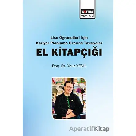 Lise Öğrencileri İçin Kariyer Planlama Üzerine Tavsiyeler El Kitapçığı