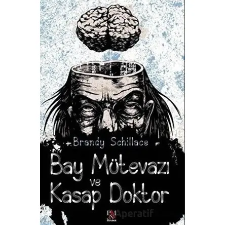 Bay Mütevazı ve Kasap Doktor - Brandy Schillace - Panama Yayıncılık