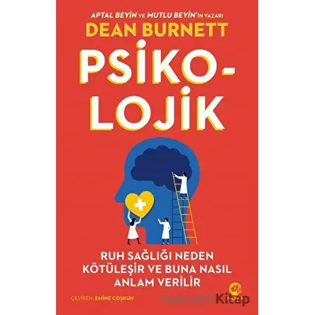 Psiko-Lojik: Ruh Sağlığı Neden Kötüleşir ve Buna Nasıl Anlam Verilir - Dean Burnett - Nova Kitap