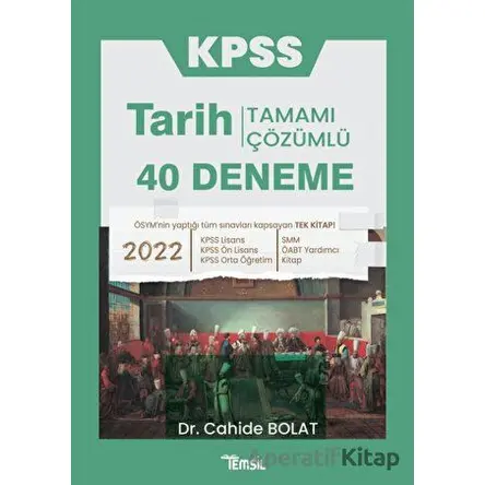 Kpss Tarih 40 Deneme Tamamı Çözümlü - Cahide Bolat - Temsil Kitap