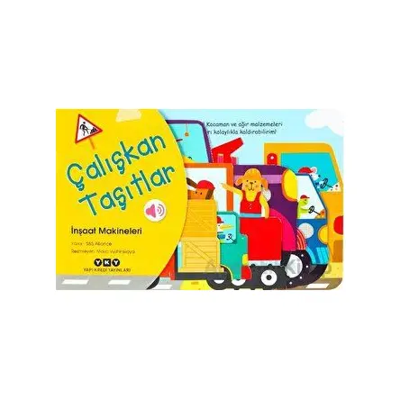 Çalışkan Taşıtlar - İnşaat Makineleri - S&S Alliance - Yapı Kredi Yayınları
