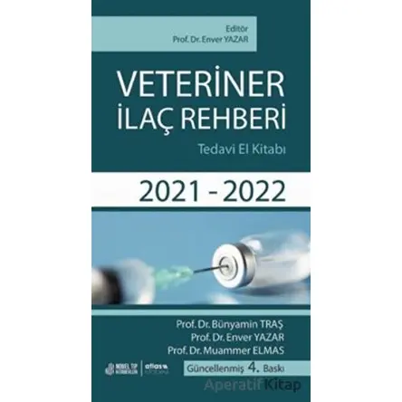Veteriner İlaç Rehberi - Bünyamin Traş - Atlas Kitabevi Tıp Kitapları