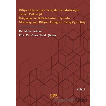 Bilişsel Davranışçı Terapiler’de Motivasyon Temel Psikolojik İhtiyaçlar ve Kültürümüze Uyumlu Motiva