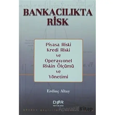 Bankacılıkta Risk - Erdinç Altay - Der Yayınları