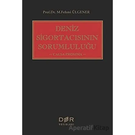 Deniz Sigortacısının Sorumluluğu - M. Fehmi Ülgener - Der Yayınları