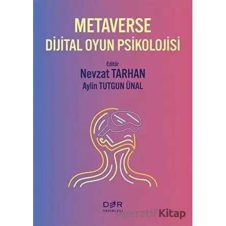 Metaverse Dijital Oyun Psikolojisi - Kolektif - Der Yayınları