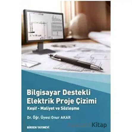 Bilgisayar Destekli Elektrik Proje Çizimi - Onur Akar - Birsen Yayınevi