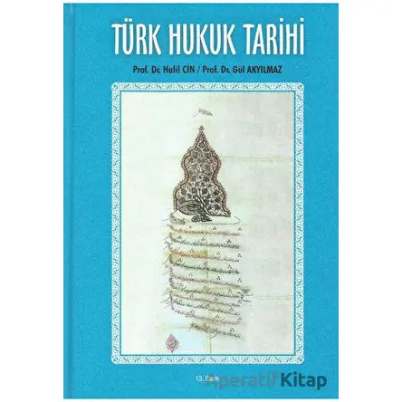 Türk Hukuk Tarihi - Gül Akyılmaz - Sayram Yayınları