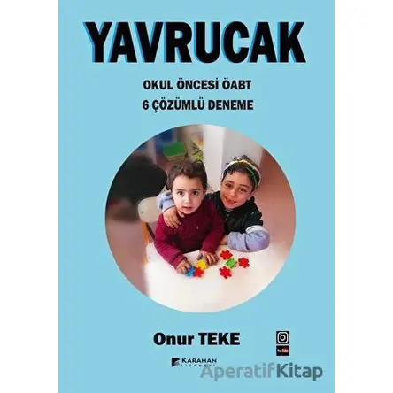 ÖABT Yavrucak Okul Öncesi 6 Çözümlü Deneme - Onur Teke - Karahan Kitabevi