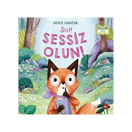 Şşşt! Sessiz Olun! - Nicola Kinnear - Beyaz Balina Yayınları