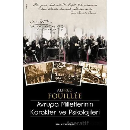 Avrupa Milletlerinin Karakter ve Psikolojileri - Alfred Fouillee - İdil Yayınları