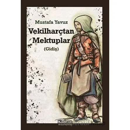 Vekilharçtan Mektuplar - Mustafa Yavuz - Kadran Medya Yayıncılık