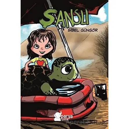 Şanslı - Sibel Güngör - Parya Kitap
