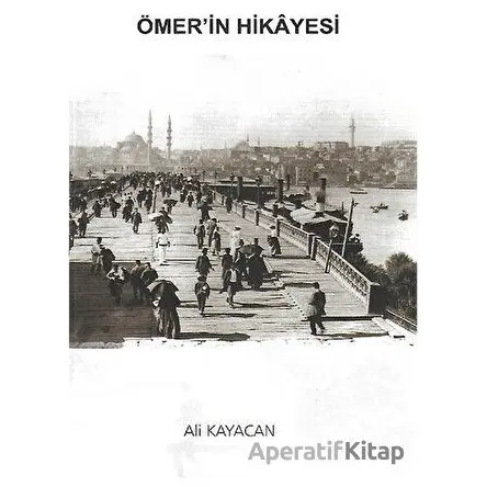 Ömer’in Hikayesi - Ali Kayacan - Deka Yayınları