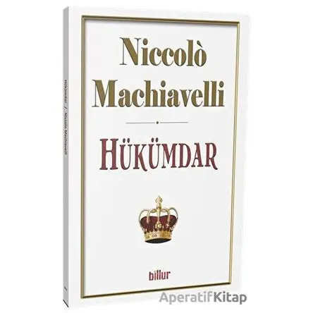 Hükümdar - Niccolo Machiavelli - Billur Yayınları