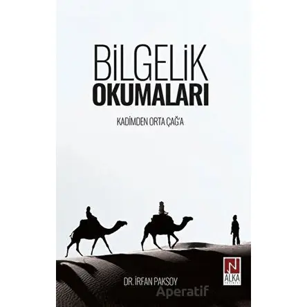 Bilgelik Okumaları - İrfan Paksoy - Alka Yayınevi