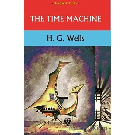 The Time Machine - H. G. Wells - Urzeni Yayıncılık