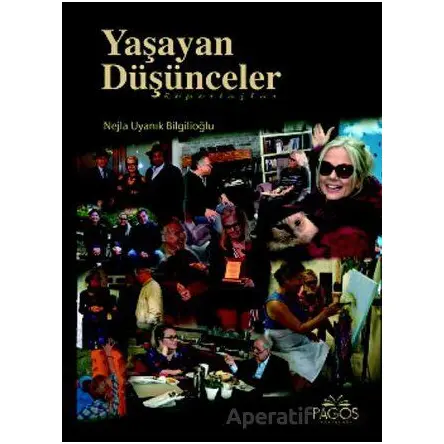 Yaşayan Düşünceler - Nejla Uyanık Bilgilioğlu - Pagos Yayınları