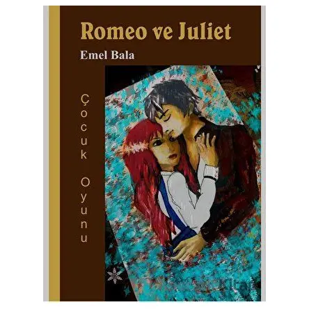 Romeo ve Juliet - Emel Bala - Pagos Yayınları