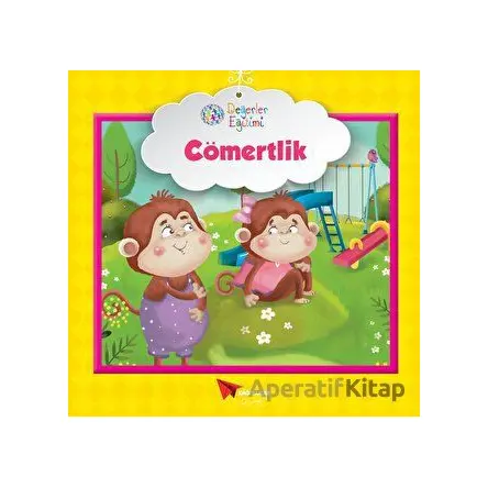 Cömertlik - Değerler Eğitimi - Kolektif - Kağıt Uçak Yayınları