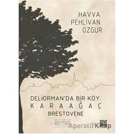 Deliormanda Bir Köy Karaağaç - Brestovene - Havva Pehlivan Özgür - Melekler Yayıncılık