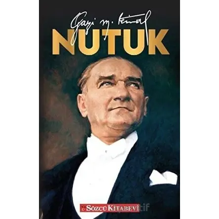 Nutuk - Mustafa Kemal Atatürk - Sözcü Kitabevi