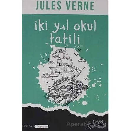 İki Yıl Okul Tatili - Jules Verne - Liman Yayınevi