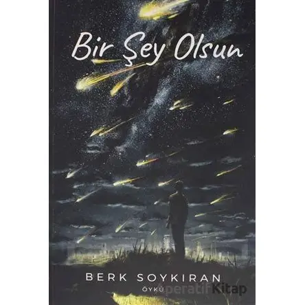 Bir Şey Olsun - Berk Soykıran - Ay Yayınları